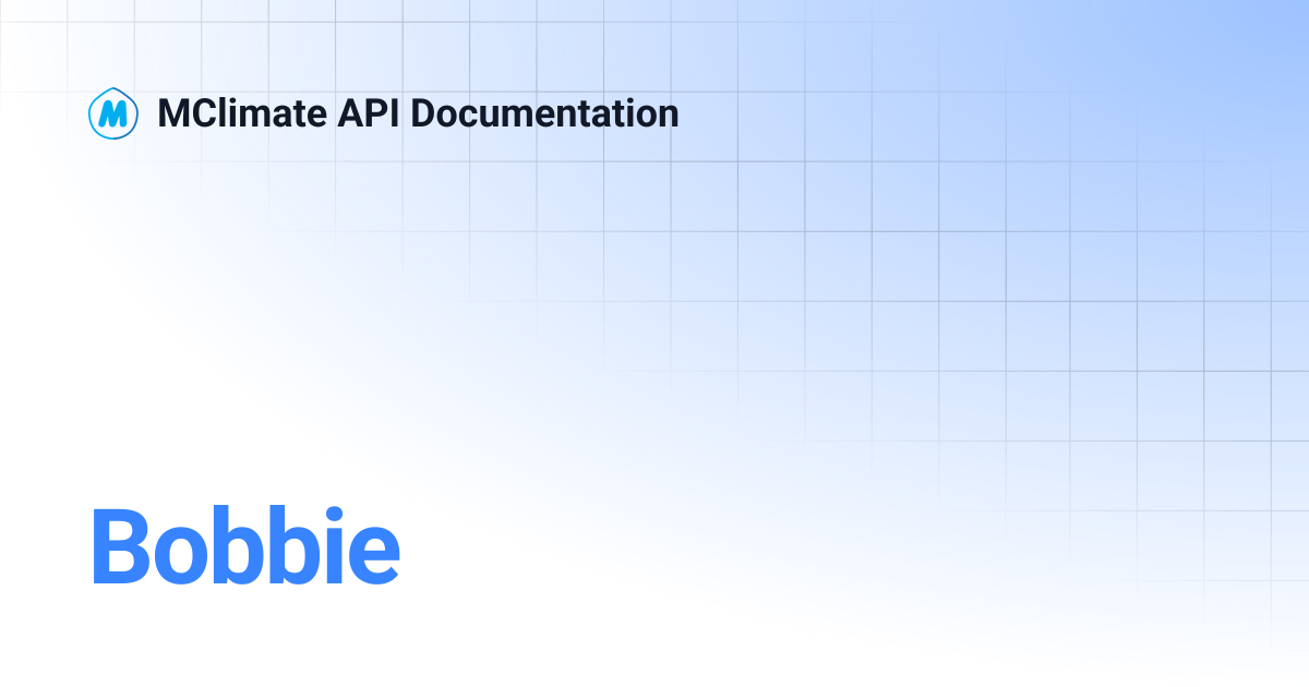 Bobbie | MClimate API Documentation