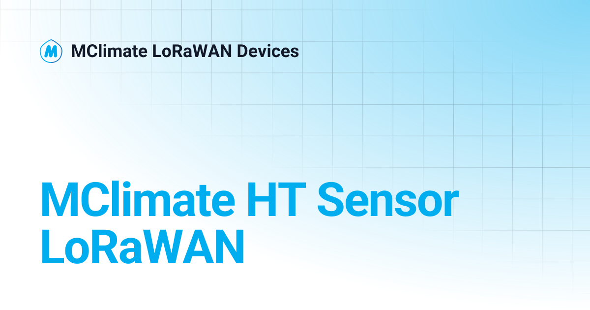 MClimate HT Sensor LoRaWAN | MClimate LoRaWAN Devices